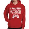 imageTstars Funny Gaming Hoodie for Men  I Paused My Game to Be Here Gamer Gifts Teen Boys ampamp Fans of Video GamesAdult  Red