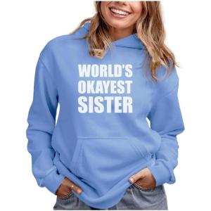 imageTstars Worlds Okayest Sister Hoodie  Funny Gift Sweatshirt for Teen Girls ampamp Women for Birthday or HolidayOkayest  California Blue