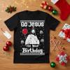 image:imageTstars Go Jesus Its Your Birthday Shirt  Funny Ugly Christmas Sweater Style Holiday Tee for Men amp AdultsGo J  Black