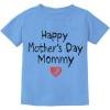 image:imageTstars Happy Mothers Day Mommy TShirt for Kids Gift for Mom Toddler amp Youth Shirt for Boys amp GirlsCalifornia Blue