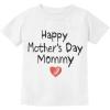 image:imageTstars Happy Mothers Day Mommy TShirt for Kids Gift for Mom Toddler amp Youth Shirt for Boys amp GirlsWhite