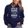 image:imageTstars Leave Me Alone Im Only Talking to My Horse Hoodie Teen Girls amp Women Gift for Riders and Equestrian FansAlone  Blue