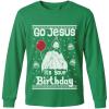 image:imageTstars Long Sleeve TShirt for Men Go Jesus Its Your Birthday Tacky Sweater Style Holiday Xmas Medium Green