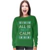 image:imageTstars Quarantine Christmas Shirt All Is Not Calm Funny Ugly Christmas Women SweatshirtGreen