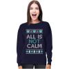 image:imageTstars Quarantine Christmas Shirt All Is Not Calm Funny Ugly Christmas Women SweatshirtNavy