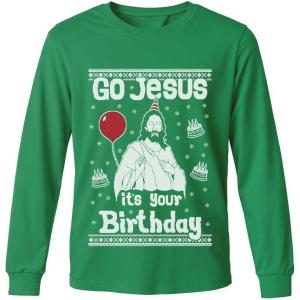 image:imageTstars Long Sleeve TShirt for Men Go Jesus Its Your Birthday Tacky Sweater Style Holiday Xmas Large Green