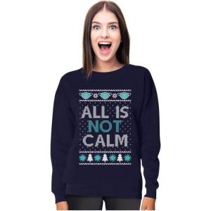 image:imageTstars Quarantine Christmas Shirt All Is Not Calm Funny Ugly Christmas Women SweatshirtNavy