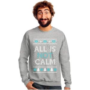 image:imageTstars Quarantine Christmas Shirts All Is Not Calm Funny Ugly Christmas SweatshirtGray