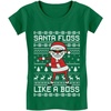 image:imageTstars Santa Floss Like a Boss Funny Ugly Christmas Sweater Girls Fitted Toddler TShirtGreen