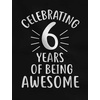 image:imageTstars 6 Years Of Being Awesome Birthday Gift For 6 Year Old Youth Kids TShirtRed