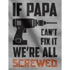 image:imageTstars If Papa Cant Fix It No One Can Funny Dad Shirt Fathers Day Birthday Gift for Papa Grandpa Mens ShirtIf Papa 2  Gray